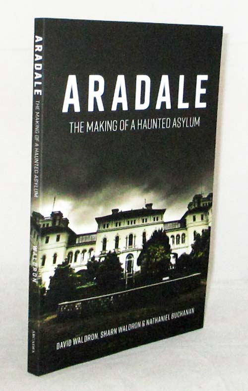 Image for Aradale The Making of a Haunted Asylum