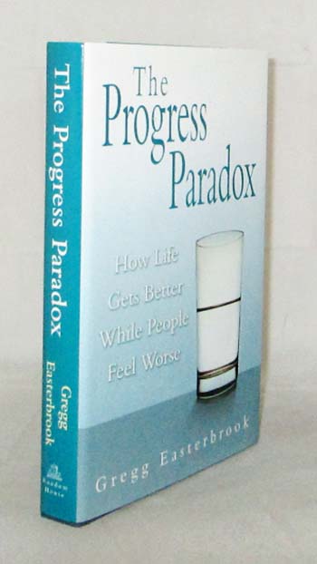 Image for The Progress Paradox How Life Gets Better While People Feel Worse