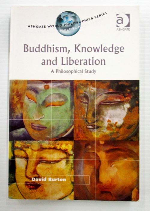 Image for Buddhism, Knowledge and Liberation. A Philosophical Study