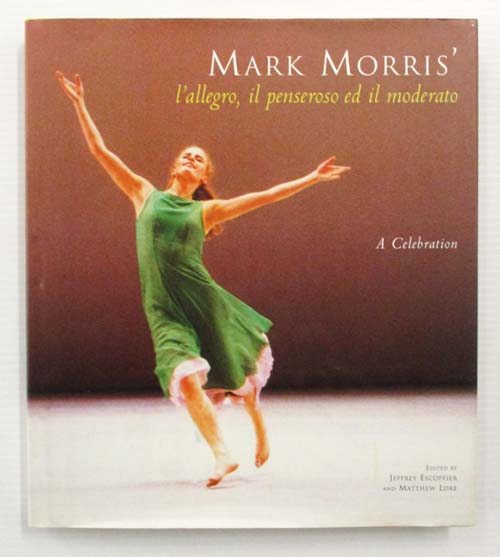 Image for Mark Morris' l'allegro, il penseroso ed il moderato A Celebration