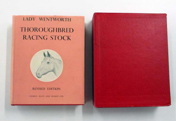 Image for Thoroughbred Racing Stock and its Ancestors. The Authentic Origin of Pure Blood