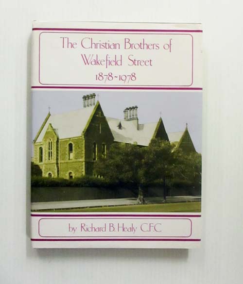 Image for The Christian Brothers of Wakefield Street 1878-1978