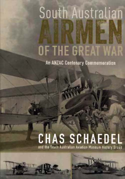 Image for South Australian Airmen of the Great War. An ANZAC Centenary Commemoration
