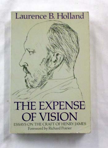 Image for The Expense of Vision: Essays on the Craft of Henry James