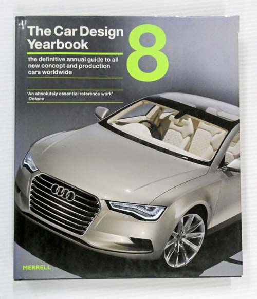 The Car Design Yearbook 8 The Definitive Annual Guide to All New Concept and Production Cars