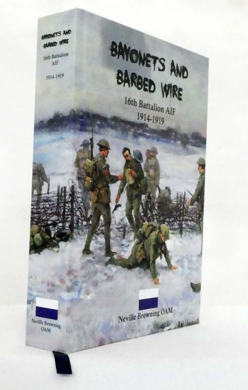 Bayonets And Barbed Wire 16th Battalion AIF 1914 1919 Signed 