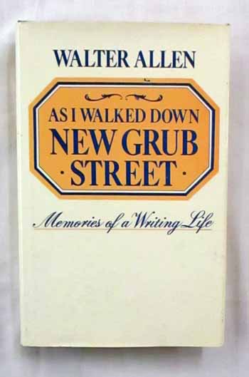 Image for As I Walked Down New Grub Street. Memories of a Writing Life