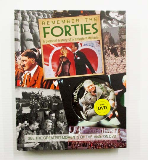 Remember the Forties. A pictorial history of a turbulent decade ...
