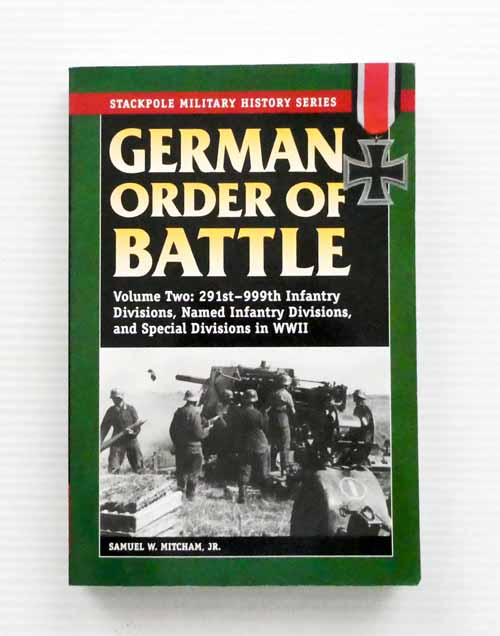 German Order of Battle Volume 2: 291st-999th Infantry Divisions, Names ...