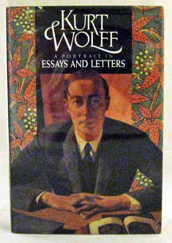 Image for Kurt Wolff A Portrait in Essays and Letters