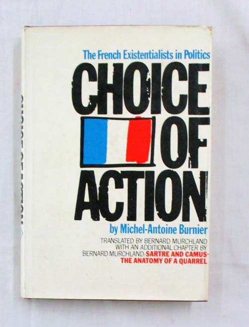 Image for Choice of Action: The French Existentialists in Politics