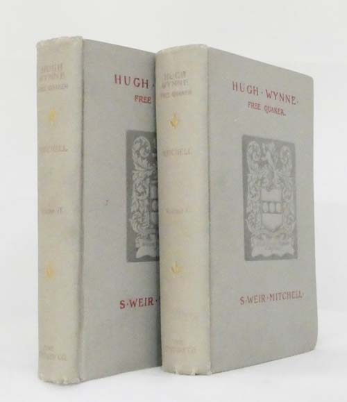 Image for Hugh Wynne Free Quaker. Sometime Brevet Lieutenant-Colonel on the Staff of His Excellency General Washington.