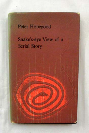 Image for Snakes's-eye View of a Serial Story