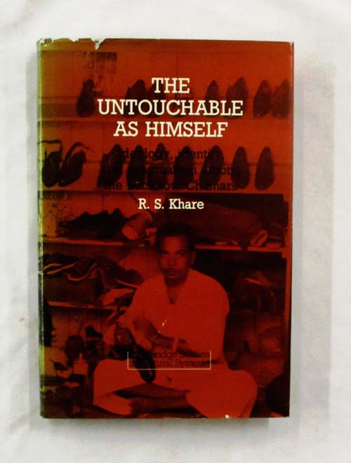 Image for The Untouchable as Himself: Ideology, identity, and pragmatism among the Lucknow Chamars