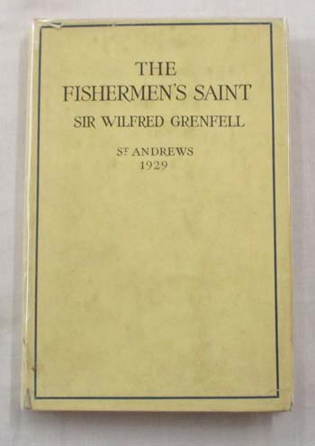 Image for The Fisherman's Saint. Rectorial Address Delivered At St. Andrews University November 1929