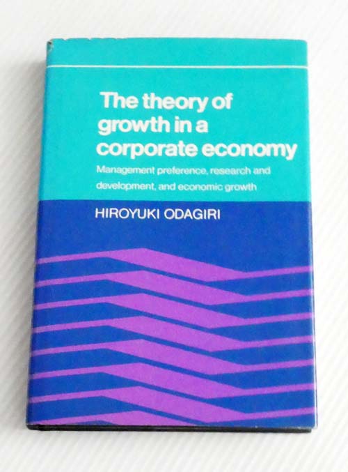 Image for The theory of growth in a corporate economy: Management preference, research and development, and economic growth