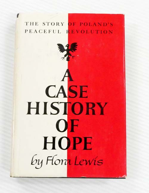 Image for A Case History of Hope: The Story of Poland's Peaceful Revolution