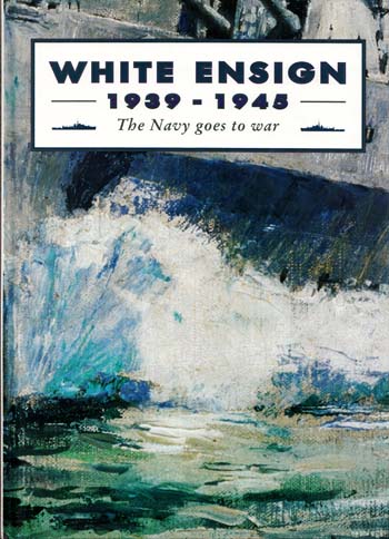 Image for WHITE ENSIGN 1939-1945. The Navy Goes to War