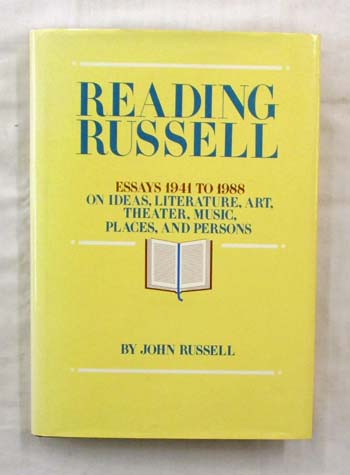 Image for Reading Russell: Essays 1941 to 1988 on Ideas, Literature, Art, Theater, Music, Places, and Persons