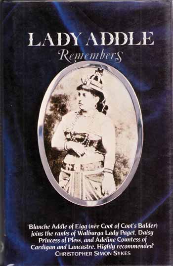 Image for Lady Addle Remembers: Being the Memoirs of the Lady Addle of Eigg.