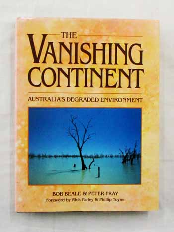 Image for The Vanishing Continent: Australia's Degraded Environment